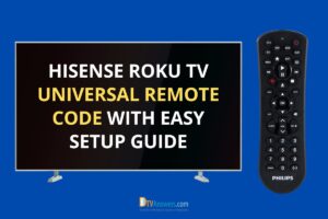 Hisense Roku TV Universal Remote Code With Easy Setup Guide
