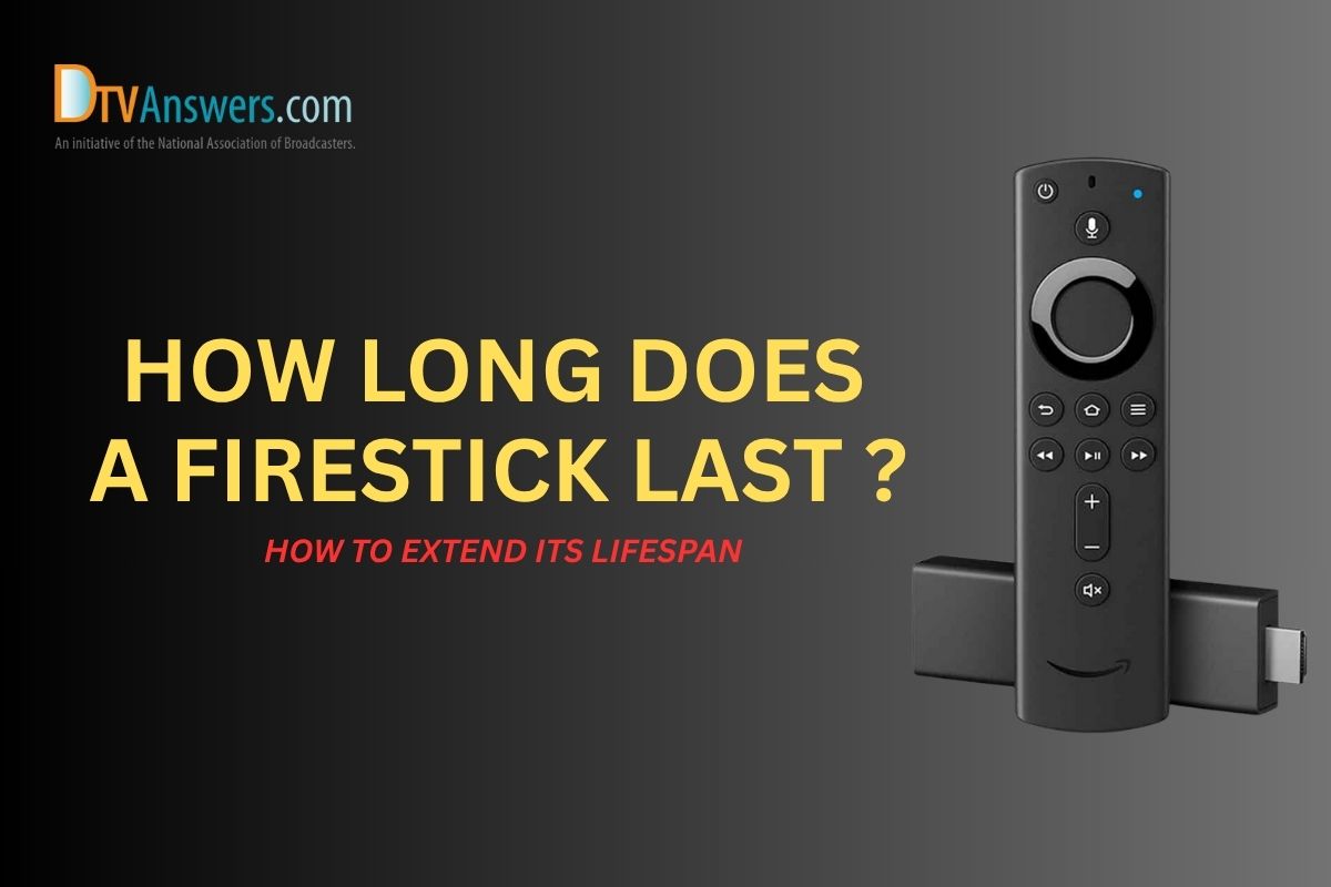 How Long Does A Firestick Last